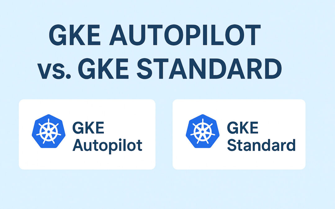 🚀 Understanding the Difference Between GKE Autopilot and GKE Standard